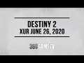 Destiny 2 Xur 06-26-20 - Xur Location June 26, 2020 - Inventory - Items