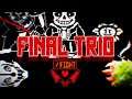 Final Trio Fight | Undertale Fangame