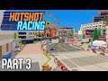 Hotshot Racing | Walkthrough Gameplay | Part 3 | HOTSHOT! | Xbox One