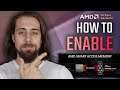 How to ENABLE AMD Smart Access Memory | What do you need exactly?