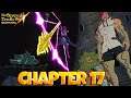 *NEW* CHAPTER 17 PLAYTHROUGH!! CHANDLER AND CUSACK! (Seven Deadly Sins: Grand Cross)