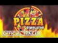 Pizza Simulator - Official  Gameplay Trailer (2022)