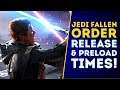 Play It Early! (Depending on Time Zone!) Release & Preload Times for Star Wars Jedi Fallen Order!