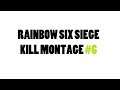 Rhosche - Kill Montage #6 : Rainbow Six Siege
