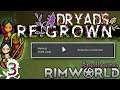 RimWorld Medieval | Dryads Re:GROWN | 3 | An Opportunity for Organs??