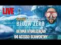 🔴 SUBNAUTICA BELOW ZERO ( FINAL COM TITAN CONGELADO) ESPERANDO LANÇAMENTO