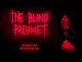 The Blind Prophet Gameplay Walkthrough - Full Game Live Stream