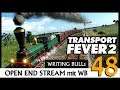 Transport Fever 2: Open End mit WB (48) [Deutsch]