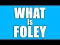 What is Foley and why you should use it in 2 minutes (How to use Foley tutorial)