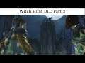 Witch Hunt DLC Part 2/2