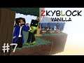 ZkyBlock Vanilla Ep7 - Lucmus la gringa