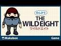 #5 のんびり The Wild Eight (ワイルドエイト)【PC】
