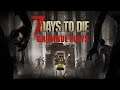 7 Days to Die - A18 - Part 82