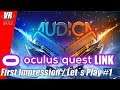Audica / Oculus Quest LINK [RIFT] / First Impression / Let´s Play #1 / Deutsch / Spiele / Test