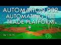 Automation 2 - Automating the Trade Platform