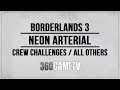 Borderlands 3 Neon Arterial All Crew Challenges / Eridian Writings / Red Chests Locations Guide