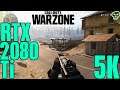 Call of Duty: Warzone Rtx 2080 Ti FPS Performance 5K Resolution