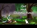Cat and Ghostly Road - Trailer