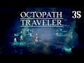 OCTOPATH TRAVELER - Let's Play [Part 35]