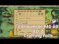 Conqueror 940 AD - Ep. 2 [Let's Play] - Failing at Crafting