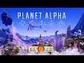 Critique Vidéo : Planet Alpha