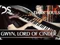 Dark Souls - "Gwyn, Lord of Cinder" [Piano Cover] || DS Music
