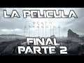 Death Stranding I La Pelicula Parte 2 y Final I Español I Ps4 Pro I 4K