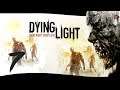 Dying Light /PC/ Cap. 7: por que hay tantos???