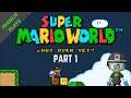 Francis Plays Super Mario World Not Over Yet Part 1