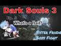 [Hiame] Dark Souls 3 | Ep. 4 What's A Flail?