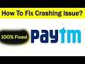 How To Fix "PayTm" App Keeps Crashing Problem Solved Android & Ios - PayTm App Crash Issue