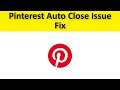 How To Fix Pinterest App Auto Close Issue Android & Ios - Fix Pinterest App Automatically Closing