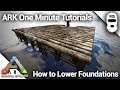 HOW TO LOWER FOUNDATIONS ON A RAFT! Ark: Survival Evolved [One Minute Tutorials]