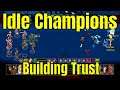 Idle Champions #36 - Building Trust