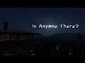 Is anyone there? - Playthrough (short indie horror)