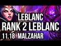 LEBLANC vs MALZAHAR (MID) (DEFEAT) | Rank 2 LeBlanc, Rank 4, 4/1/5 | EUW Challenger | v11.18