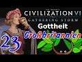 Let's Play Civilization VI: GS auf Gottheit 23 - Challenge: Großbritannien [Deutsch]
