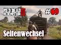 Let's Play Red Dead Redemption 2 #69: Seitenwechsel [Story] (Slow-, Long- & Roleplay)