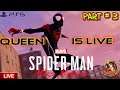 Spiderman Miles Morales Part 3 ps5| QUEEN Live Gaming