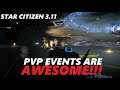 STAR CITIZEN 3.11 PVP EVENT IS AWESOME - HERE IS WHY