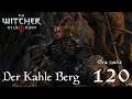 The Witcher 3 - Wild Hunt - #120 Der Kahle Berg (Let's Play deutsch)