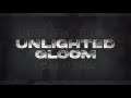UNLIGHTED GLOOM (Layout Showcase) - Hosted by Latrell [Geometry Dash 2.11]