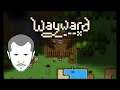 Wayward Gameplay (Survival Roguelike) Part 3 - Gimme Shelter