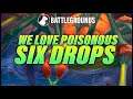 We Love Poisonous Six Drops | Dogdog Hearthstone Battlegrounds