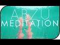 Abzu Meditation - Well of Light and Turtles