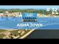 Aisha Town - Cities Skylines Sunset Harbor | #32 | Amusement Park