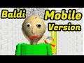 Baldi's Basics Mobile Version (Android Game)