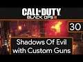 BO3: Custom Zombies - EP30 Shadows Of Evil with Custom Guns