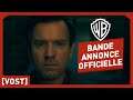Stephen King's DOCTOR SLEEP - Bande Annonce Finale (VOST) - Ewan McGregor
