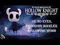 HOLLOW KNIGHT - Part 16: No Eyes, Brooding Mawlek & Glowing Womb - Walkthrough
